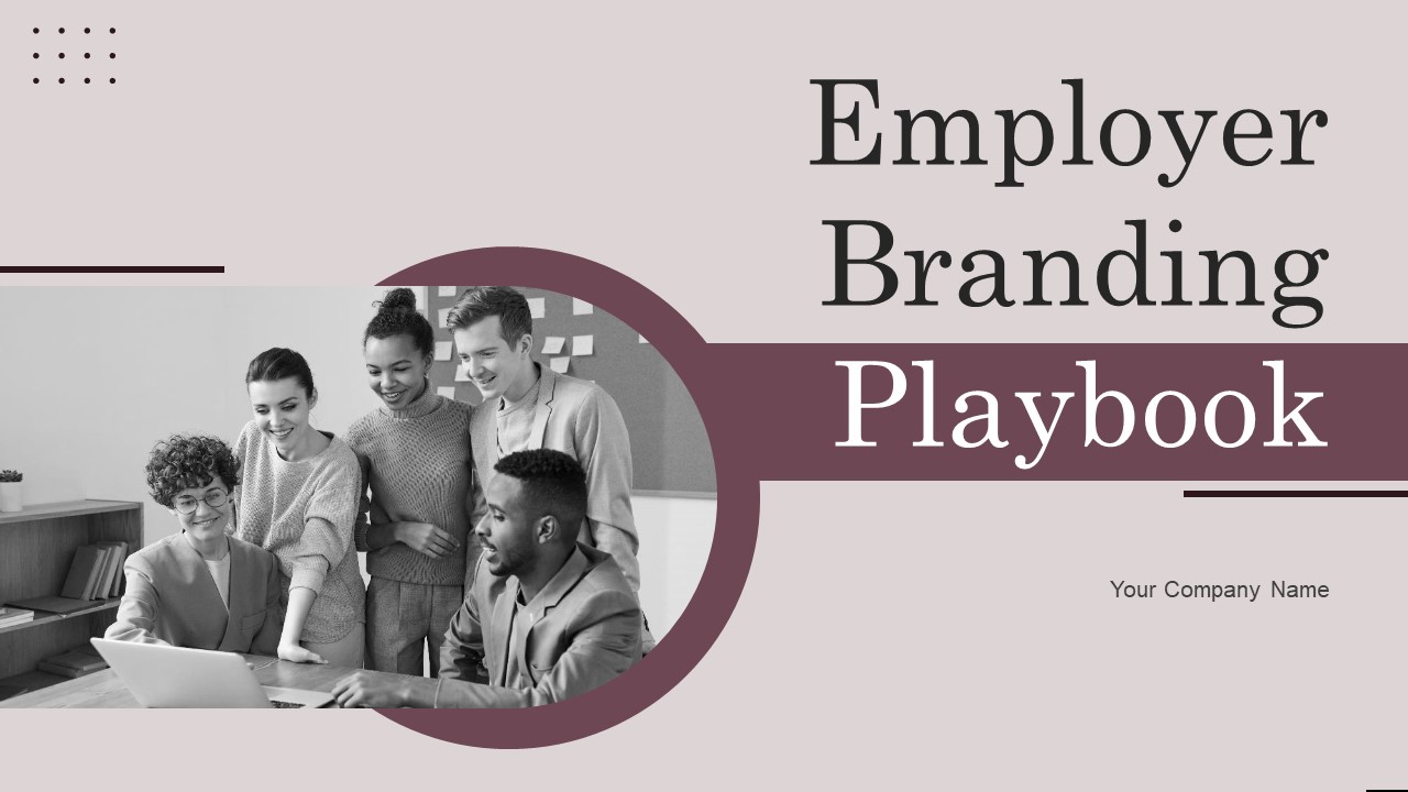 Employer Branding Playbook Ppt PowerPoint Presentation Complete Deck With Slides