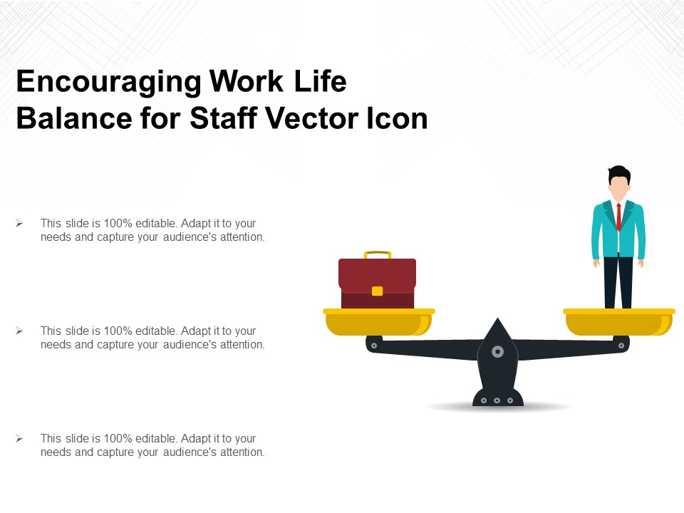 Encouraging Work Life Balance For Staff Vector Icon Ppt PowerPoint Presentation Gallery Elements PDF