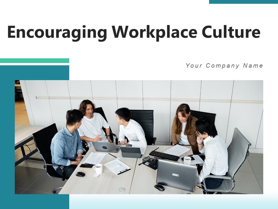 Encouraging Workplace Culture Goals Growth Ppt PowerPoint Presentation Complete Deck