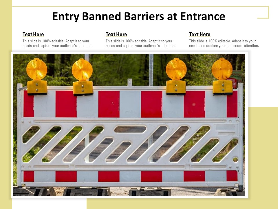 Entry Banned Barriers At Entrance Ppt PowerPoint Presentation Inspiration Examples PDF