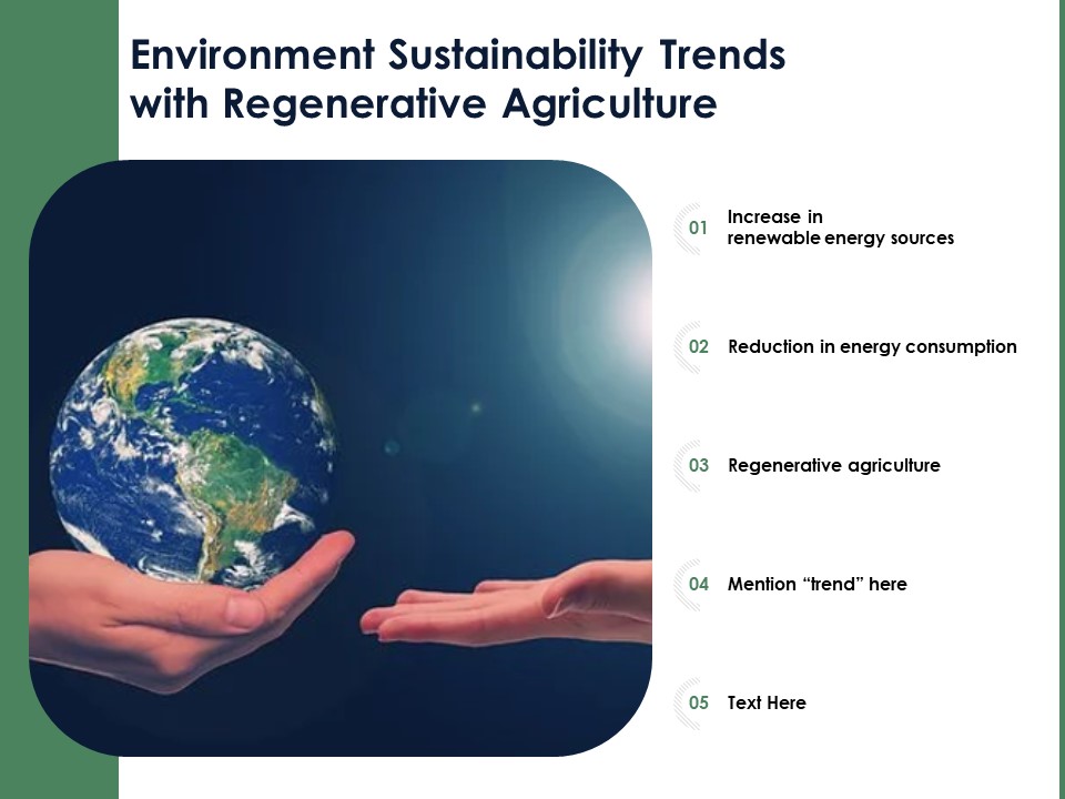 Environment Sustainability Trends With Regenerative Agriculture Ppt PowerPoint Presentation Styles Backgrounds PDF
