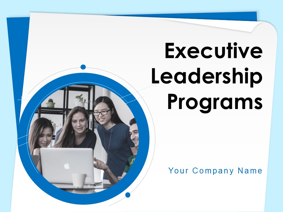 Executive Leadership Programs Ppt PowerPoint Presentation Complete Deck With Slides