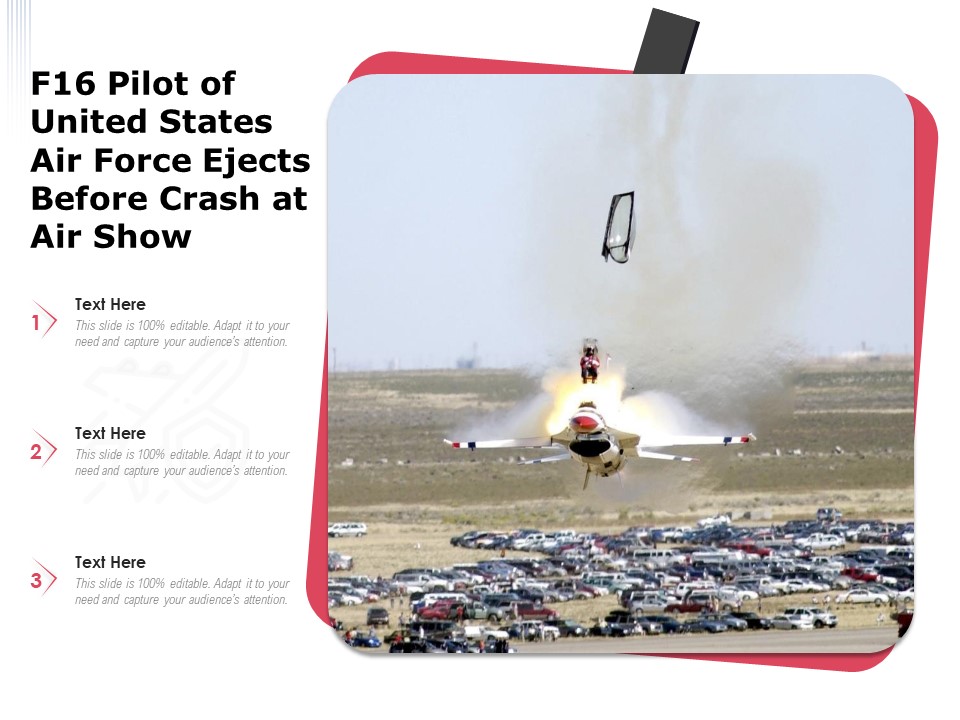 F16 Pilot Of United States Air Force Ejects Before Crash At Air Show Ppt PowerPoint Presentation File Summary PDF