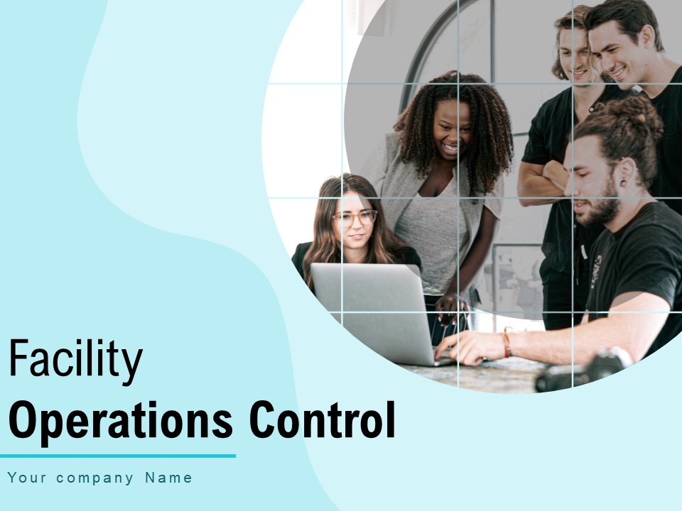 Facility Operations Contol Ppt PowerPoint Presentation Complete Deck With Slides