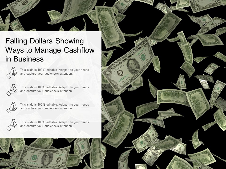 Falling Dollars Showing Ways To Manage Cashflow In Business Ppt PowerPoint Presentation Slides Example