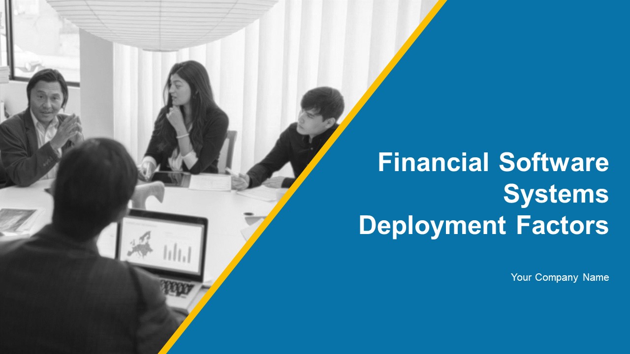 Financial Software Systems Deployment Factors Ppt PowerPoint Presentation Complete Deck With Slides