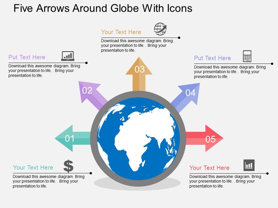 Five Arrows Around Globe With Icons Powerpoint Templates
