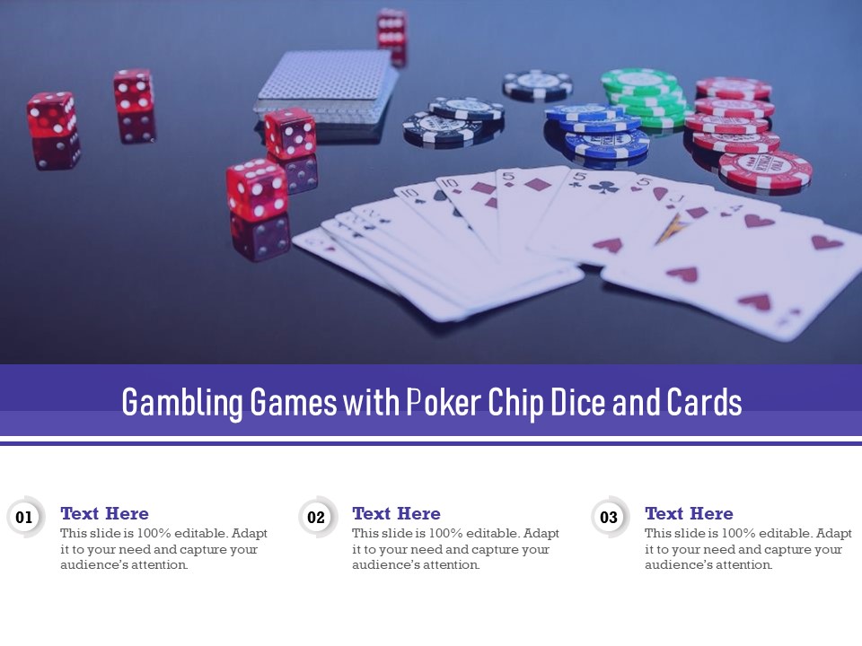 Gambling Games With Poker Chip Dice And Cards Ppt Powerpoint Presentation Infographic Template Design Inspiration Pdf