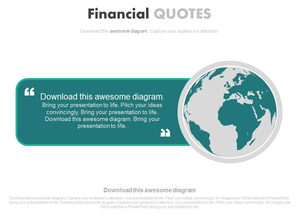 Globe With Text Space For Financial Quote Powerpoint Slides
