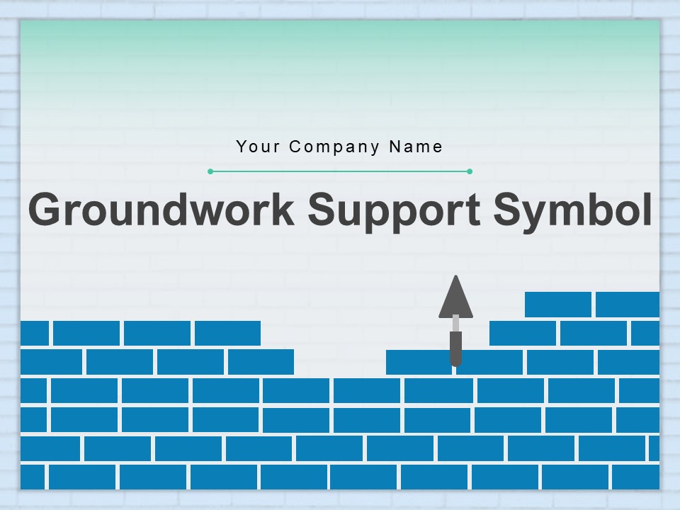 Groundwork Support Symbol Trowel Hospital Building Self Management Ppt PowerPoint Presentation Complete Deck
