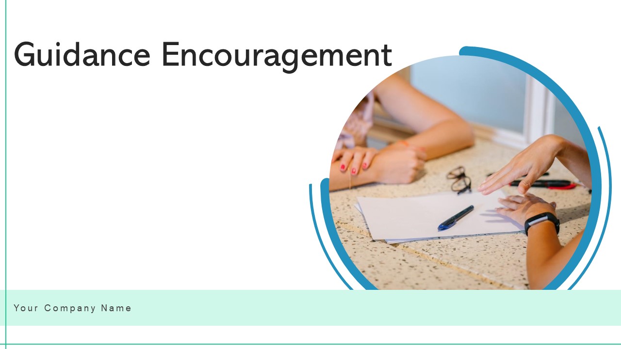 Guidance Encouragement Development Ppt PowerPoint Presentation Complete Deck With Slides
