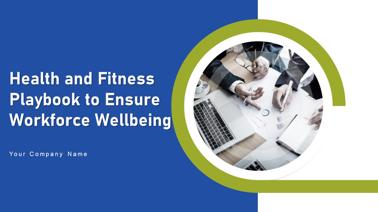 Health And Fitness Playbook To Ensure Workforce Wellbeing Ppt PowerPoint Presentation Complete Deck With Slides
