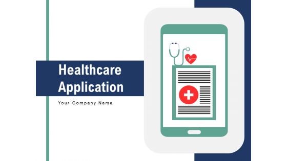 Healthcare Application Mobile Devices Medical Box Ppt PowerPoint Presentation Complete Deck