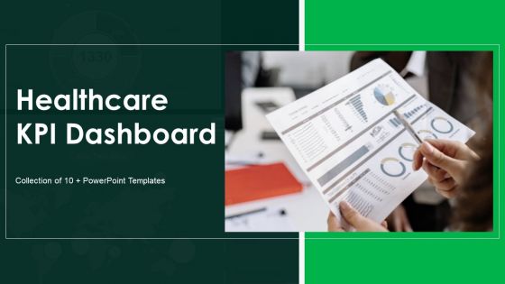 Healthcare Kpi Dashboard Ppt PowerPoint Presentation Complete With Slides