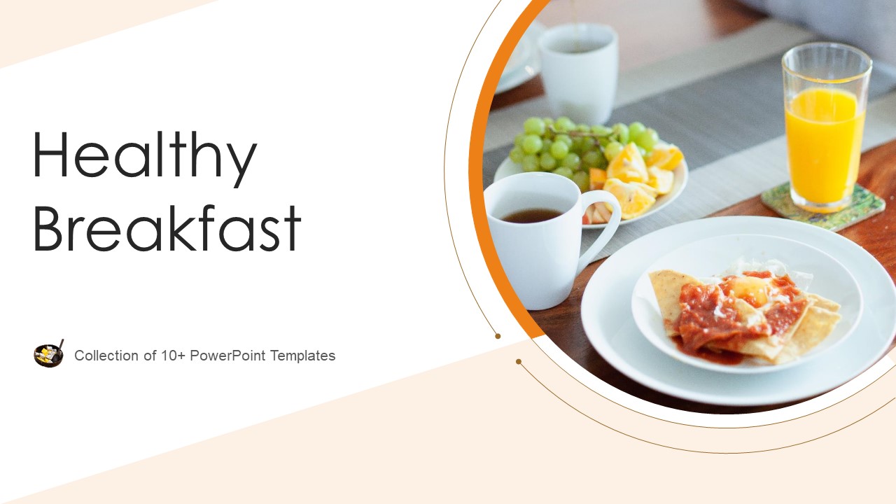 Healthy Breakfast Ppt PowerPoint Presentation Complete Deck With Slides