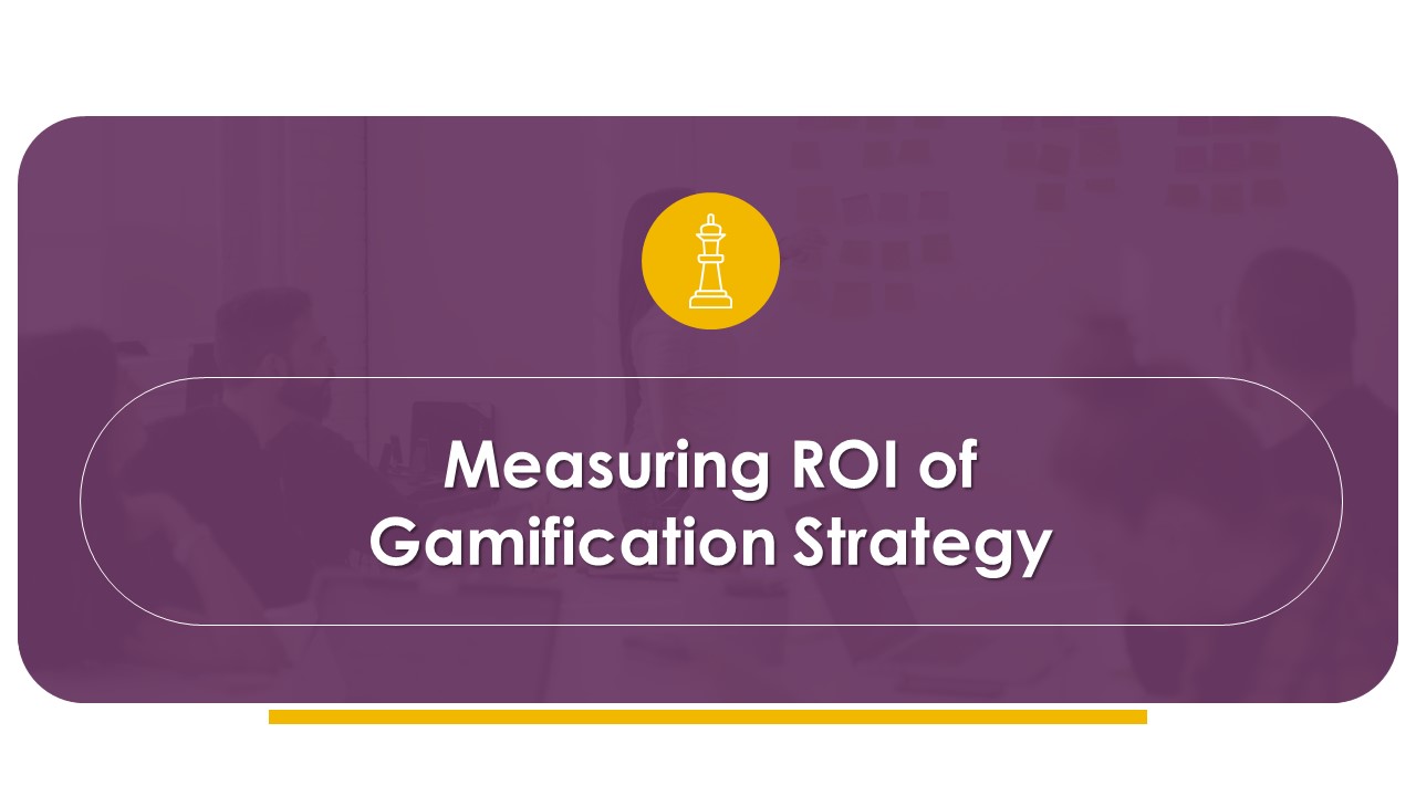 How Build Gamification Advertising Plan Measuring ROI Of Gamification Strategy Ppt Icon Elements PDF
