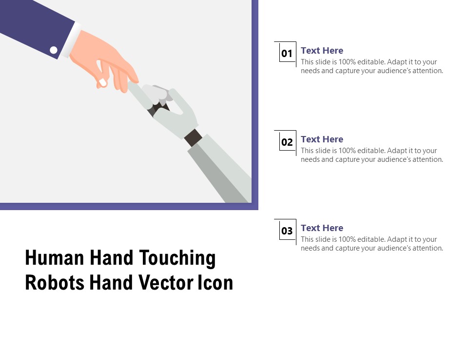 Human Hand Touching Robots Hand Vector Icon Ppt PowerPoint Presentation Infographic Template Templates PDF