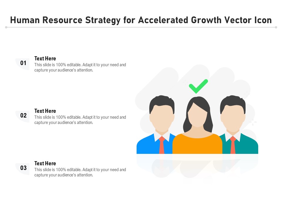 Human Resource Strategy For Accelerated Growth Vector Icon Ppt PowerPoint Presentation Slides Graphics Download PDF