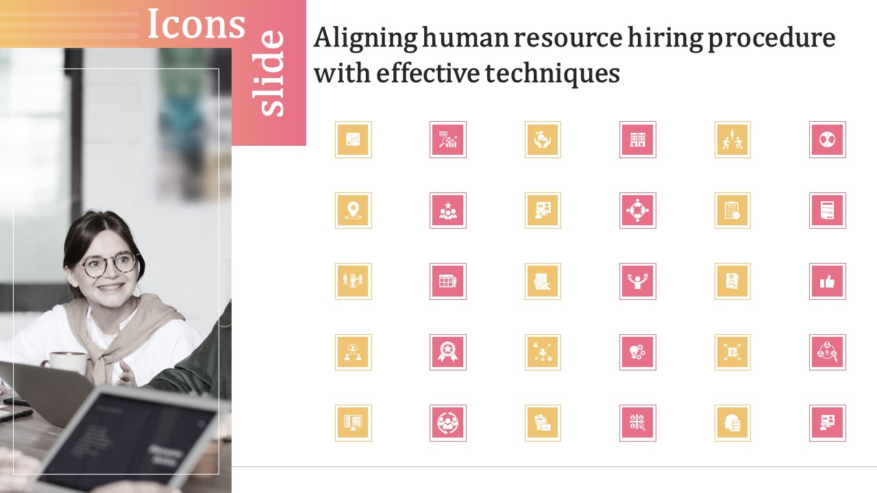 Icons Slide Aligning Human Resource Hiring Procedure With Effective Techniques Background PDF