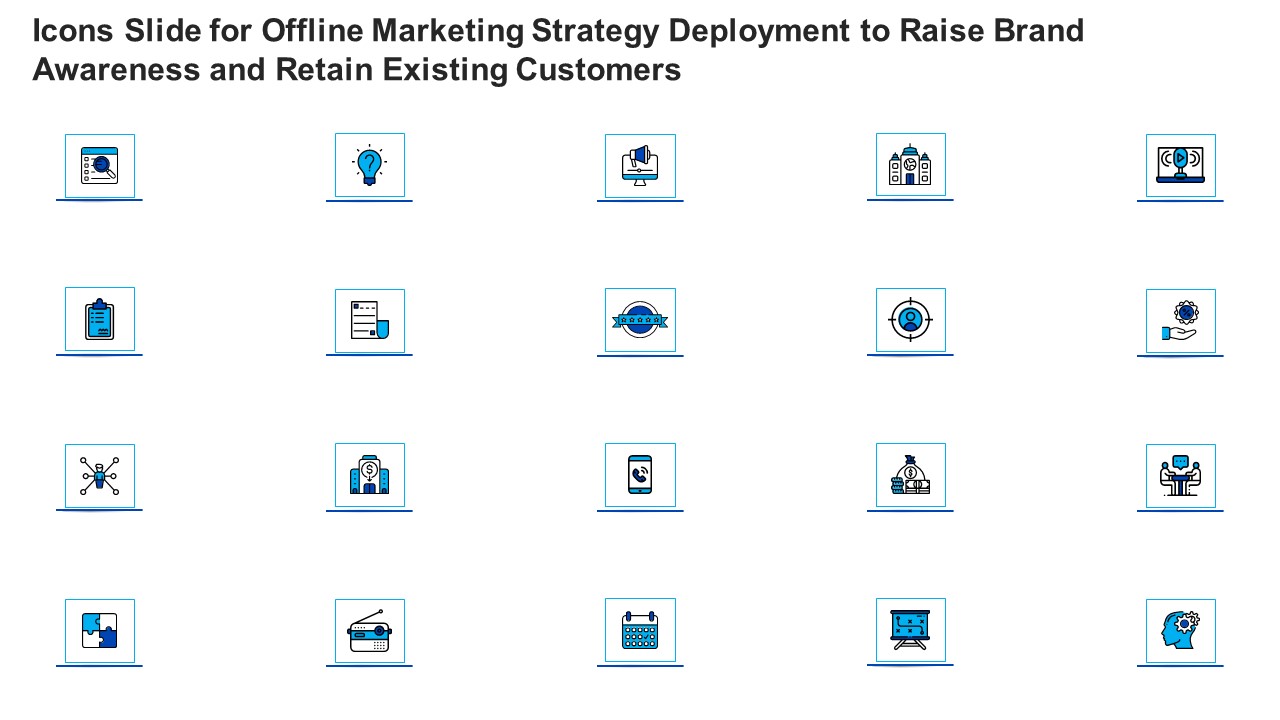 Icons Slide For Offline Marketing Strategy Deployment To Raise Brand Awareness And Retain Existing Customers Professional PDF