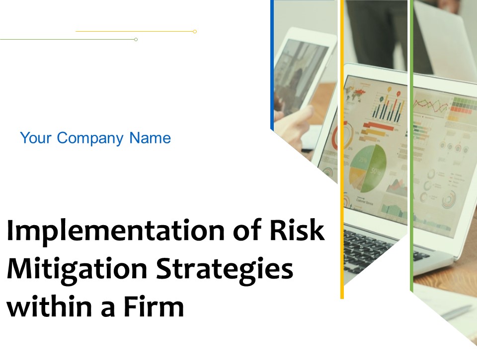 Implementation Of Risk Mitigation Strategies Within A Firm Ppt PowerPoint Presentation Complete Deck With Slides