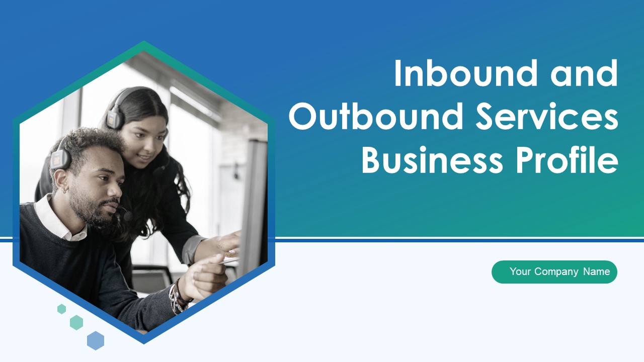 Inbound And Outbound Services Business Profile Ppt PowerPoint Presentation Complete Deck With Slides