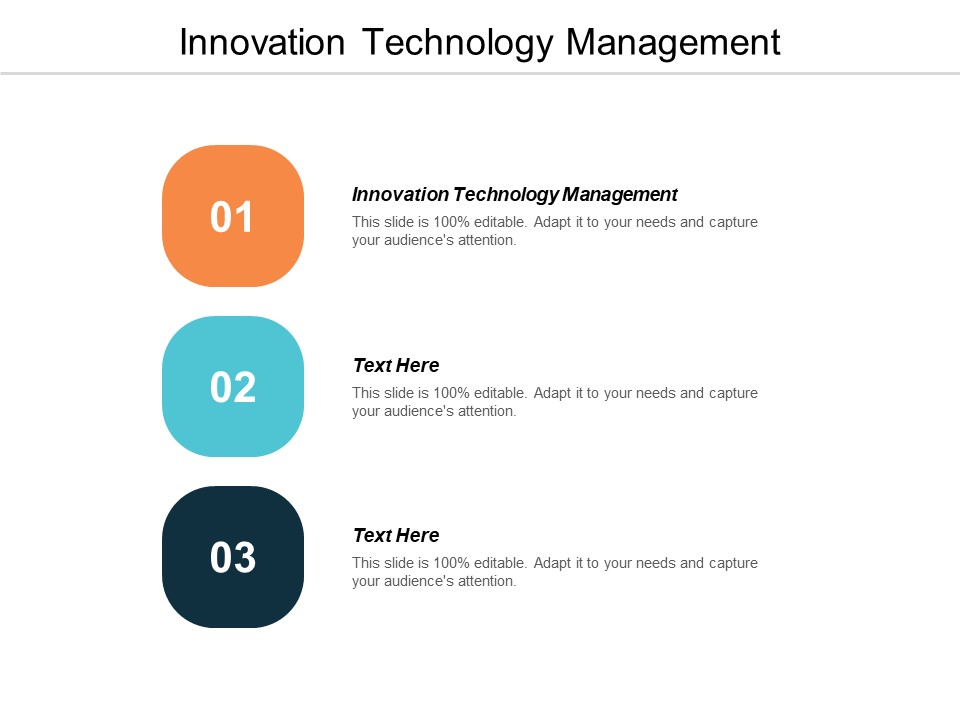 Innovation Technology Management Ppt PowerPoint Presentation Infographics Design Ideas Cpb