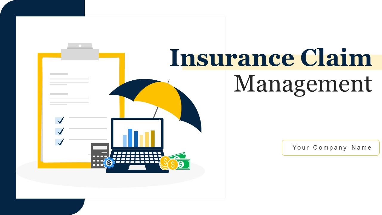 Insurance Claim Management Ppt PowerPoint Presentation Complete Deck With Slides