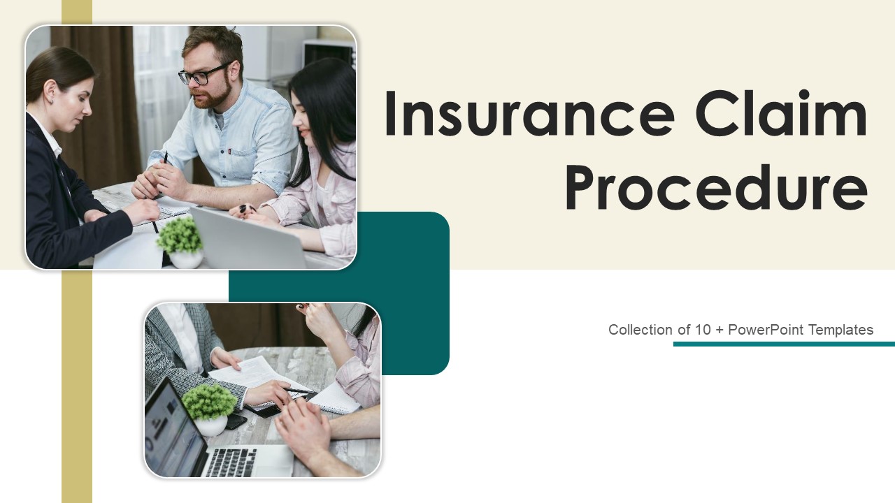 Insurance Claim Procedure Ppt PowerPoint Presentation Complete Deck With Slides
