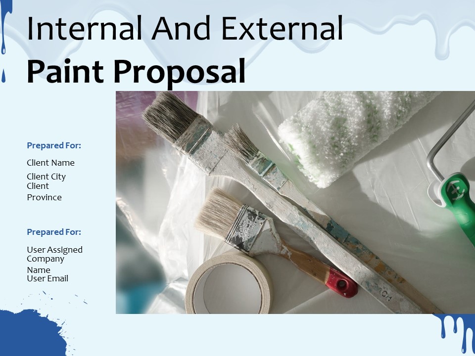 Internal And External Paint Proposal Ppt PowerPoint Presentation Complete Deck With Slides