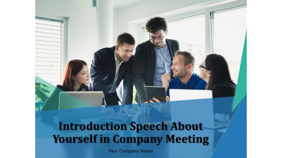 Introduction Speech About Yourself In Company Meeting Ppt PowerPoint Presentation Complete Deck With Slides