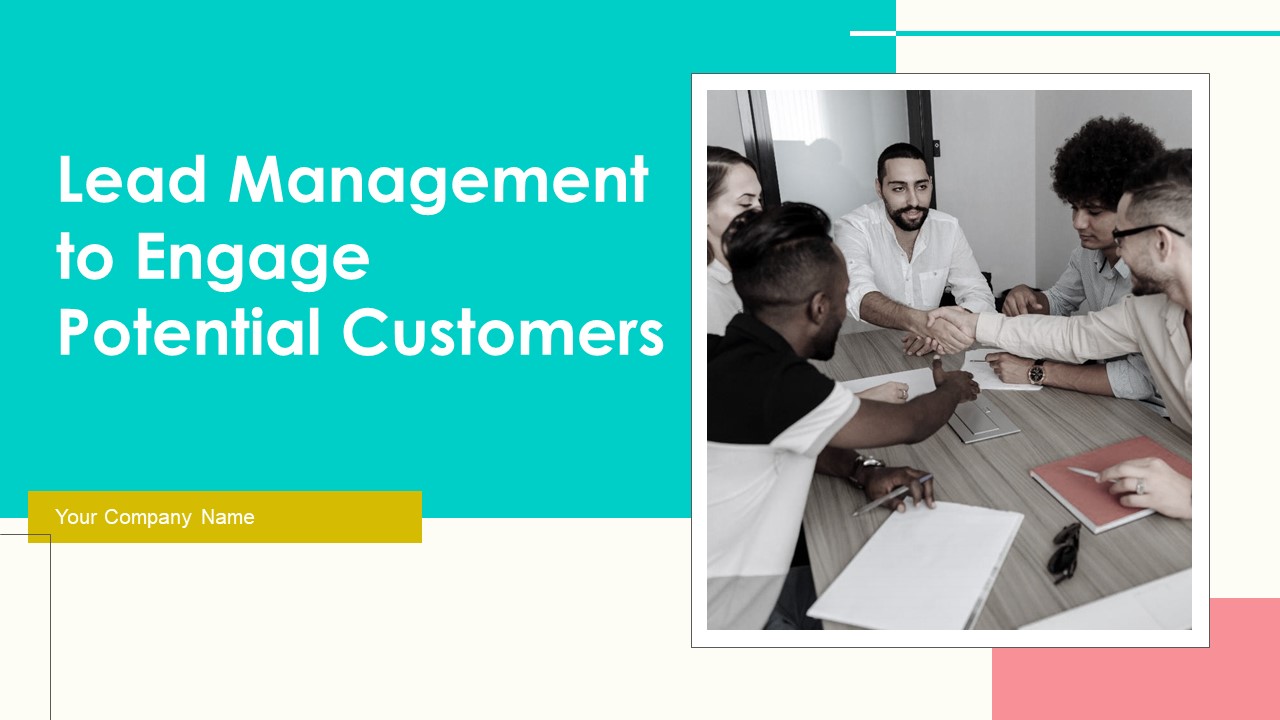 Lead Management To Engage Potential Customers Ppt PowerPoint Presentation Complete With Slides