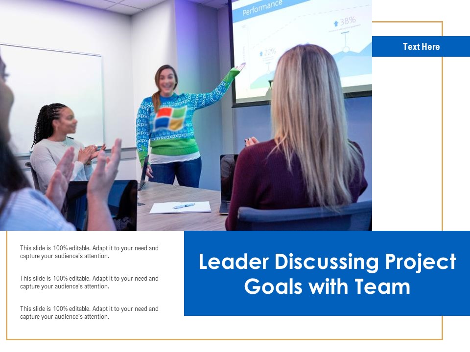 Leader Discussing Project Goals With Team Ppt PowerPoint Presentation Summary Designs PDF