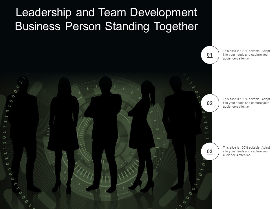 Leadership And Team Development Business Person Standing Together Ppt Powerpoint Presentation Pictures Show