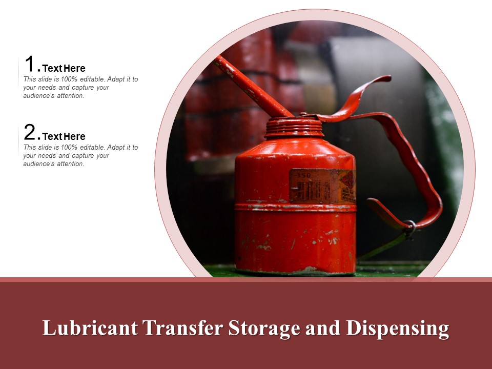 Lubricant Transfer Storage And Dispensing Ppt PowerPoint Presentation Gallery Layout Ideas PDF