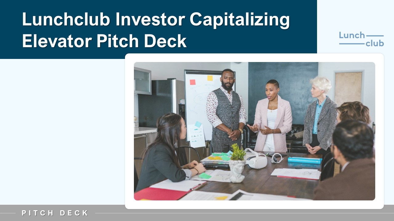 Lunchclub Investor Capitalizing Elevator Pitch Deck Ppt PowerPoint Presentation Complete Deck With Slides