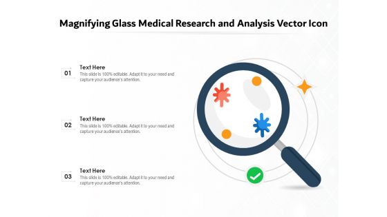 Magnifying Glass Medical Research And Analysis Vector Icon Ppt PowerPoint Presentation Gallery Graphics Pictures PDF
