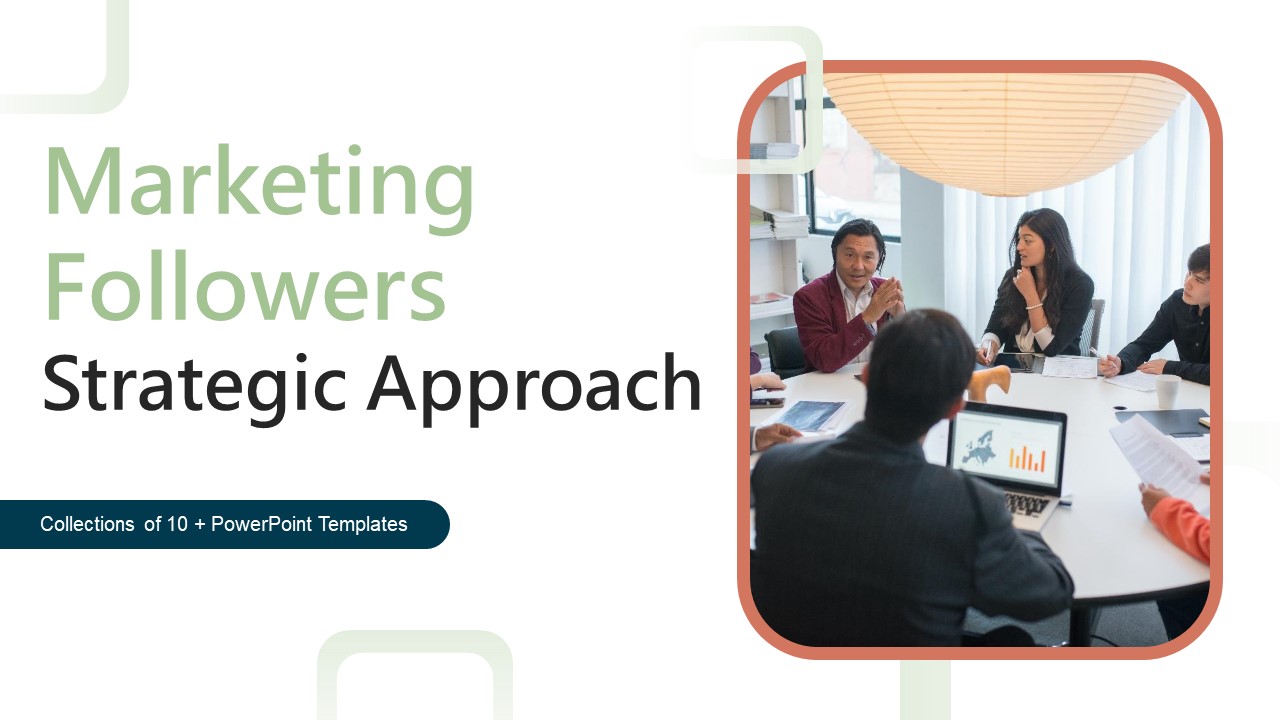 Marketing Followers Strategic Approach Ppt PowerPoint Presentation Complete Deck With Slides