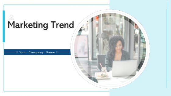 Marketing Trend Social Media Management Ppt PowerPoint Presentation Complete Deck With Slides