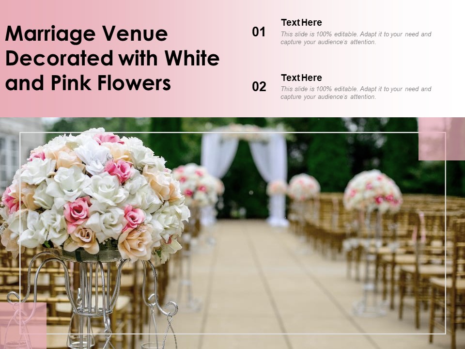 Marriage Venue Decorated With White And Pink Flowers Ppt PowerPoint Presentation File Graphics Pictures PDF