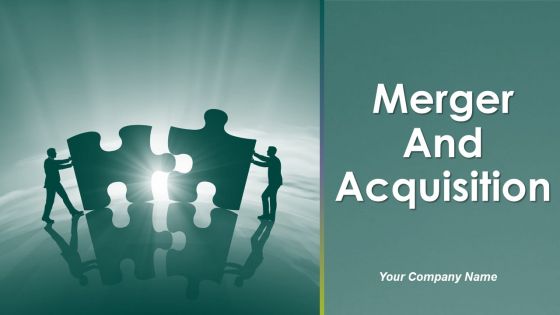 Merger And Acquisition Ppt PowerPoint Presentation Complete Deck With Slides