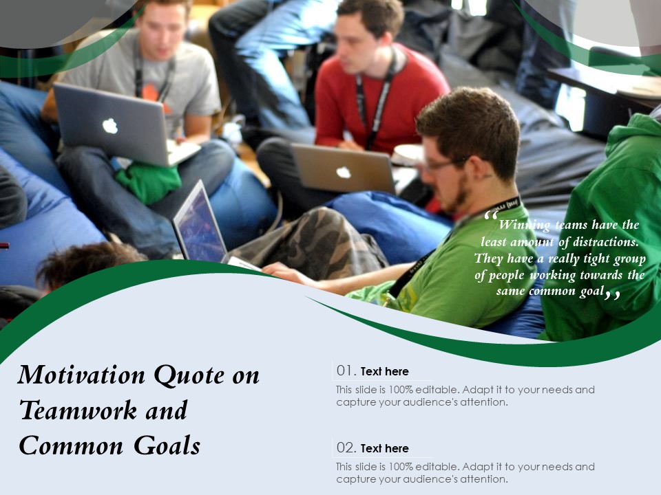 Motivation Quote On Teamwork And Common Goals Ppt PowerPoint Presentation Show Slide Download PDF