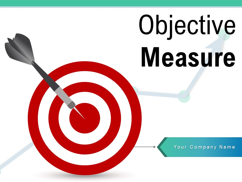 Objective Measure Target Infographic Arrow Think Bubble Ppt PowerPoint Presentation Complete Deck
