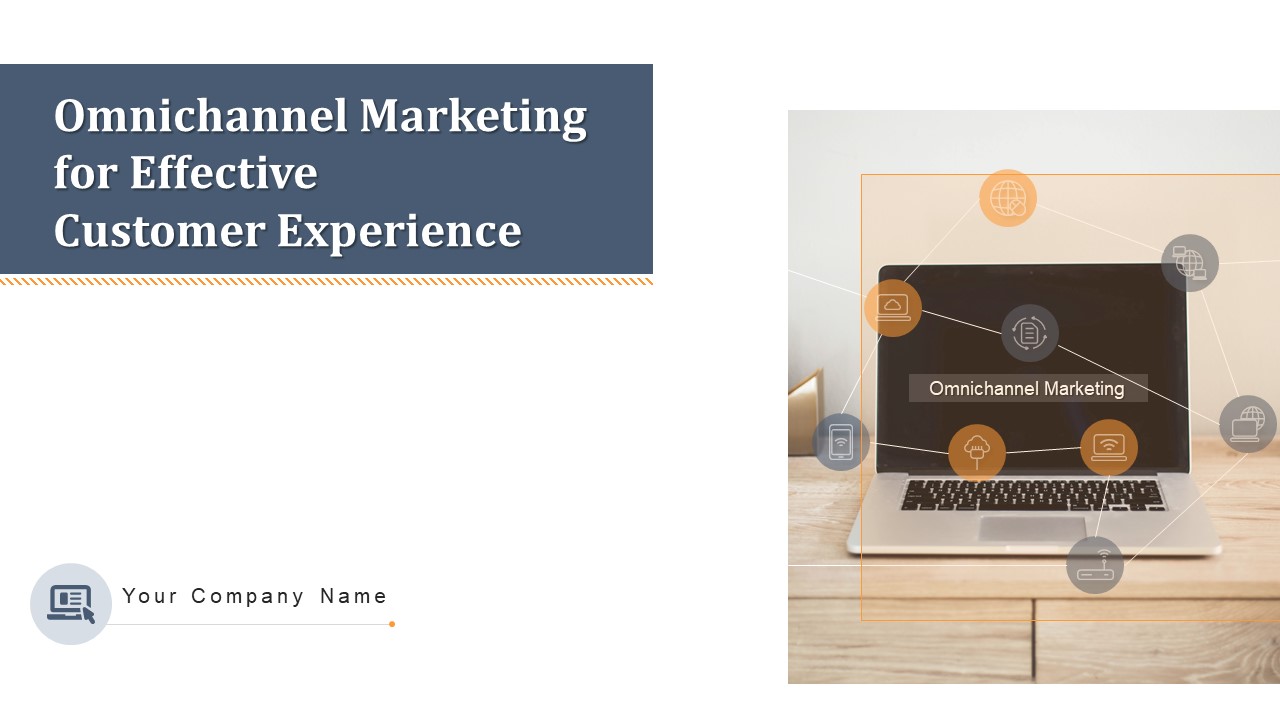 Omnichannel Marketing For Effective Customer Experience Ppt PowerPoint Presentation Complete Deck With Slides