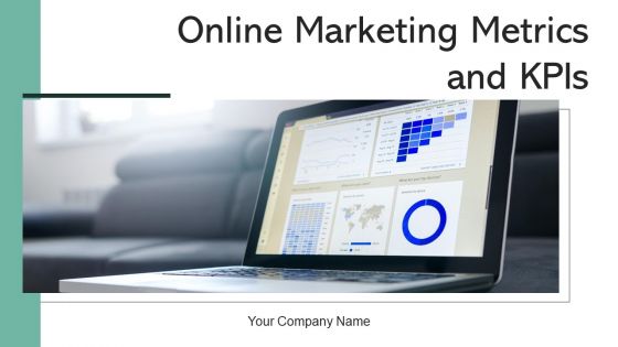Online Marketing Metrics And Kpis Campaigns Goals Ppt PowerPoint Presentation Complete Deck