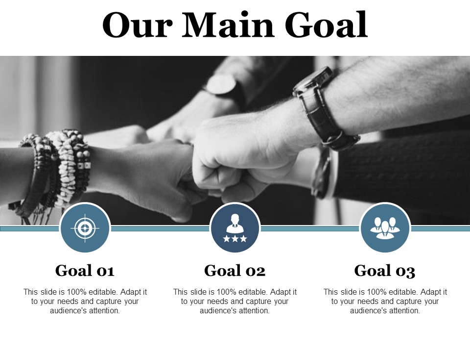 Our Main Goal Ppt PowerPoint Presentation Ideas Example Topics
