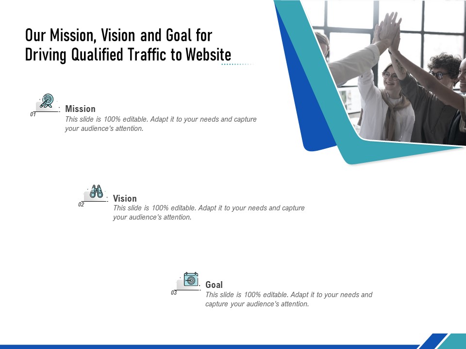 Our Mission Vision And Goal For Driving Qualified Traffic To Website Ppt PowerPoint Presentation Icon Format PDF