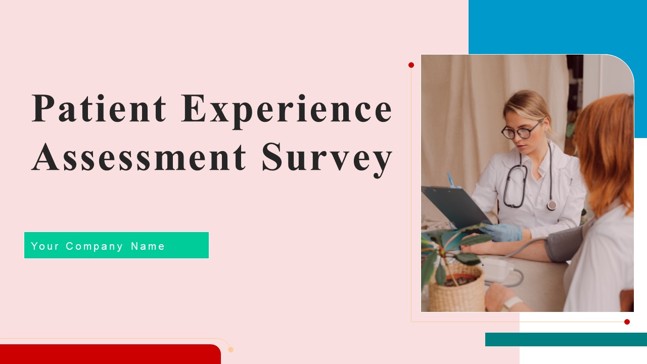 Patient Experience Assessment Survey Ppt PowerPoint Presentation Complete Deck With Slides Survey