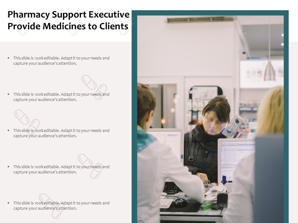 Pharmacy Support Executive Provide Medicines To Clients Ppt PowerPoint Presentation Infographics Graphics Pictures PDF