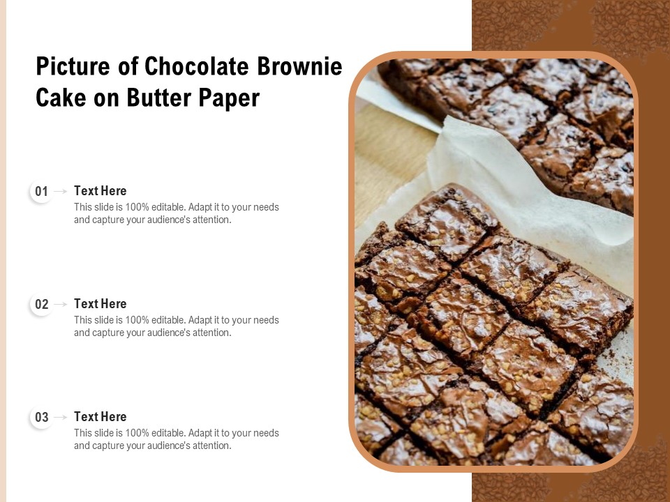 Picture Of Chocolate Brownie Cake On Butter Paper Ppt PowerPoint Presentation Icon Styles PDF